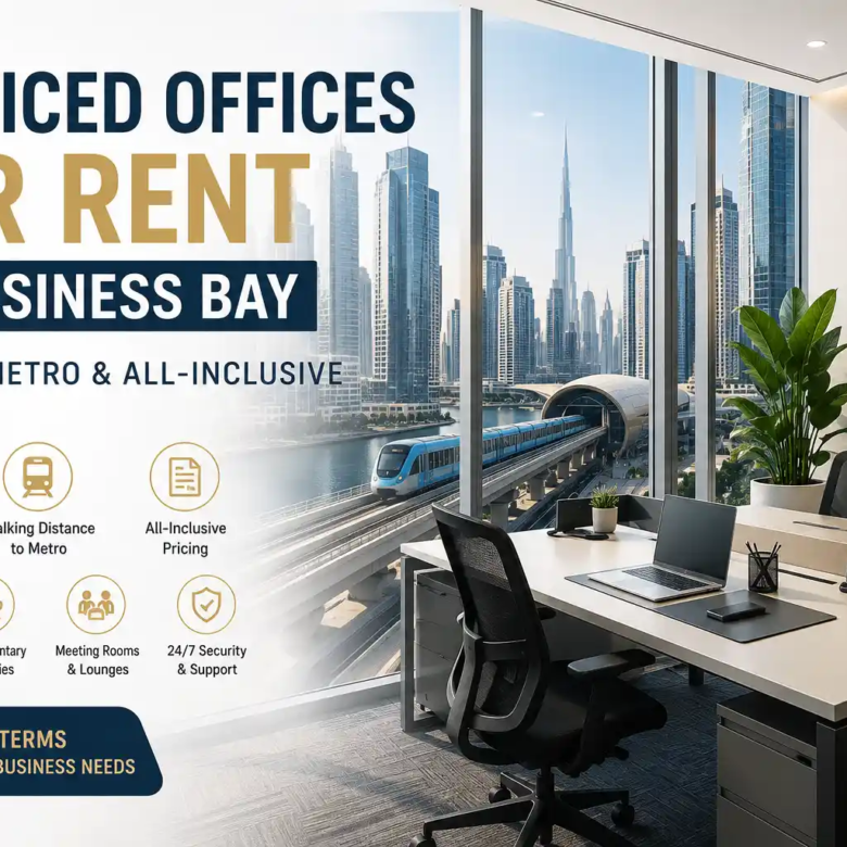 Serviced Offices for Rent in Business Bay: Near Metro & All-Inclusive