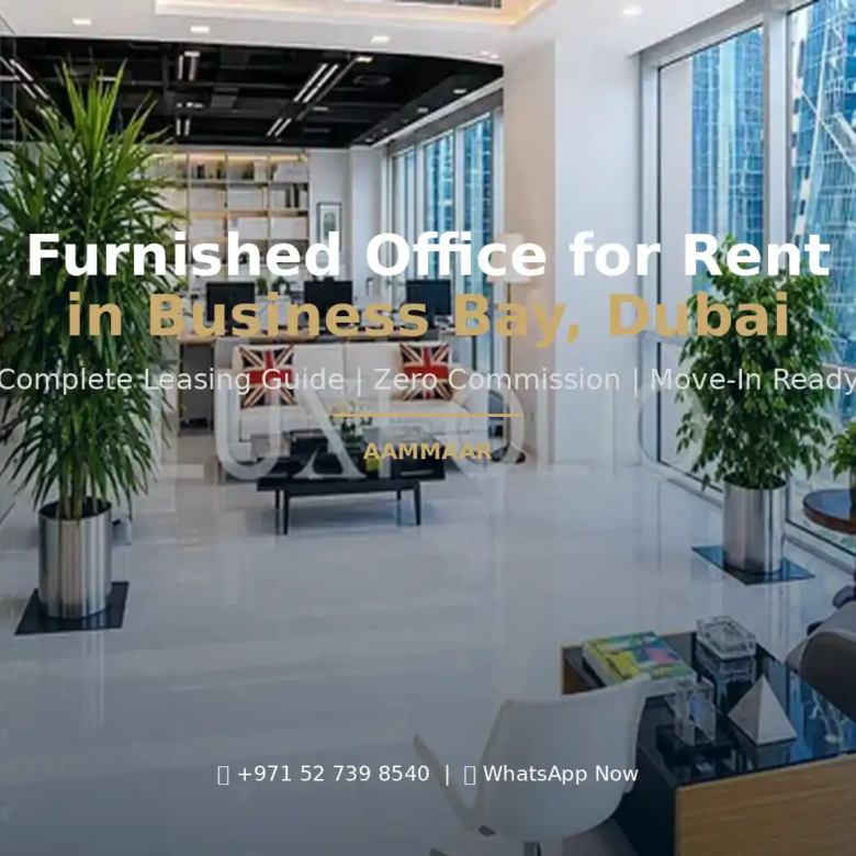 Furnished Office for Rent in Business Bay Dubai: Complete Leasing Guide